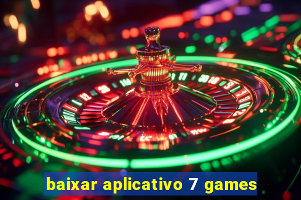 baixar aplicativo 7 games